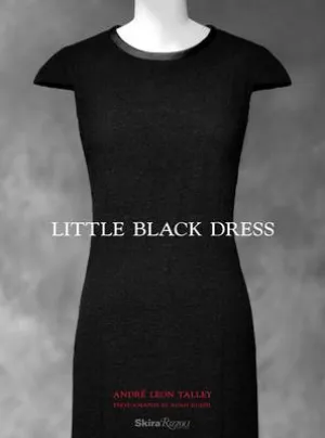 Andre Leon Talley: Little Black Dress [2013] hardback